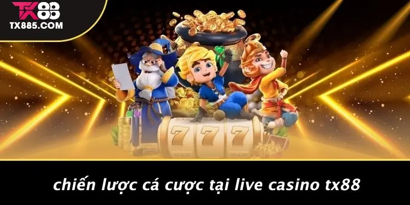 Live Casino TX88: Trải Nghiệm Trò Chơi Hấp Dẫn Đỉnh Cao 5 Chiến Lược Cá Cược Tại Live Casino TX88