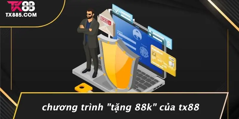 TX88 Tặng 88k: Trải Nghiệm Cơ Hội Nhận Thưởng Casino Khủng 3 Chương Trình "Tặng 88k" Của TX88