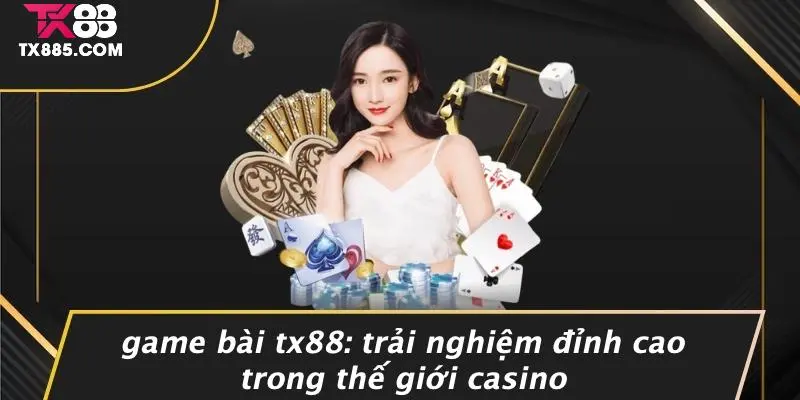 Game Bài TX88