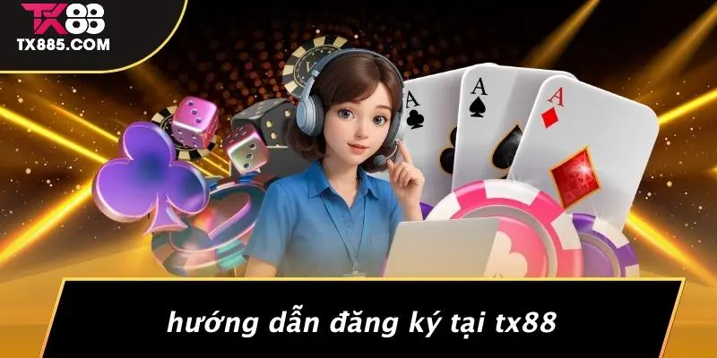 TX88 Ưu Đãi Vip: Nhận Ưu Đãi Hấp Dẫn Cho Tín Đồ Casino 4 Hướng Dẫn Đăng Ký Tại TX88