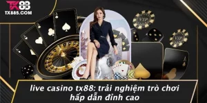 Live Casino TX88