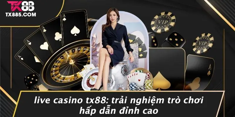 Live Casino TX88