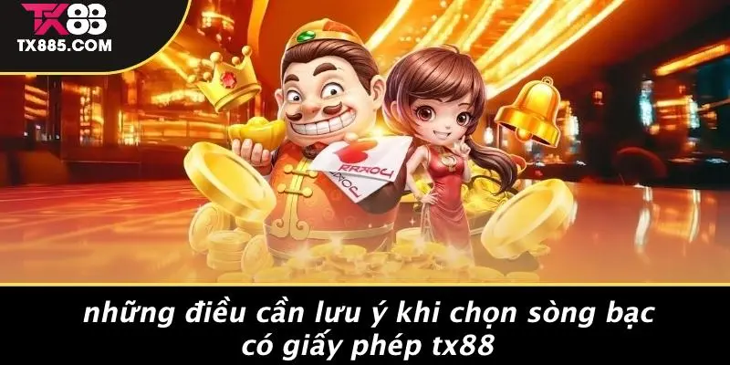 Giấy Phép TX88: Bí Kíp Thu Hút Người Chơi Casino Online 4 Những Điều Cần Lưu Ý Khi Chọn Sòng Bạc Có Giấy Phép TX88