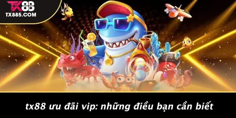 TX88 Ưu Đãi Vip: Nhận Ưu Đãi Hấp Dẫn Cho Tín Đồ Casino 2 TX88 Ưu Đãi Vip: Những Điều Bạn Cần Biết