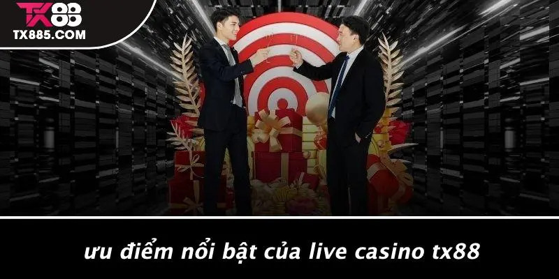 Live Casino TX88: Trải Nghiệm Trò Chơi Hấp Dẫn Đỉnh Cao 3 Ưu Điểm Nổi Bật Của Live Casino TX88